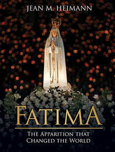 Fatima: The Apparition That Changed the World